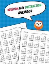 Addition and Subtraction Workbook: One Page A Day Single Digit Math Workbook for