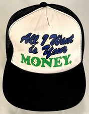 Vtg "ALL I WANT IS YOUR MONEY" Trucker Hat-Snapback-Mesh-Black-Goldigger 