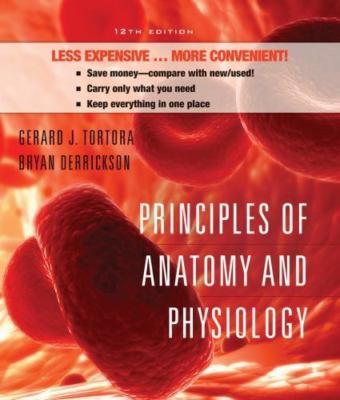 Principles of Anatomy and Physiology [12th edition] BINDER VERSION