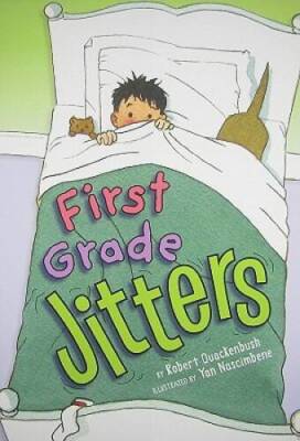 First Grade Jitters - Hardcover By Quackenbush, Robert - VERY GOOD