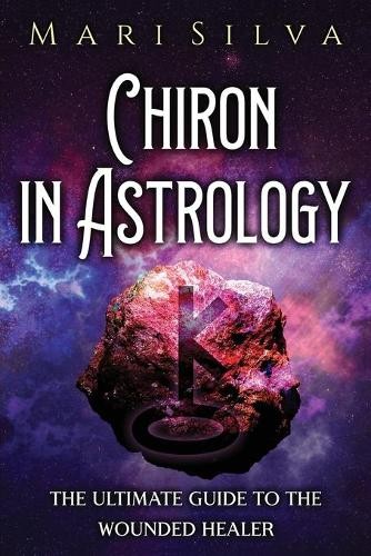 Mari Silva Chiron in Astrology (Tascabile) Planets in Astrology