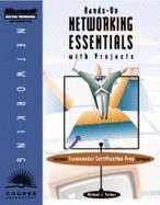 HANDS-ON NETWORKING ESSENTIALS WITH PROJECTS (INCLUDES TRANSCENDER CERTIFICA...