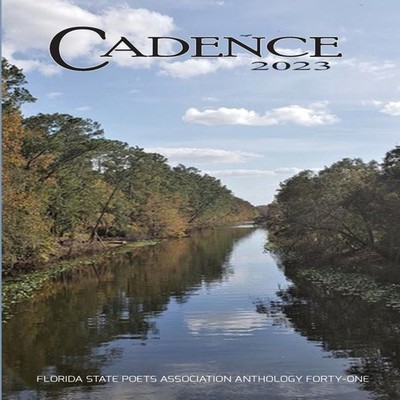 Cadence 2023 Florida State Poets Association Anthology Forty-One