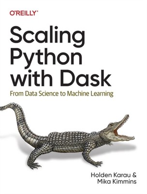 Scaling Python with Dask 9781098119874 Holden Karau - Free Tracked Delivery