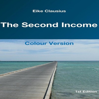 The Second Income- Colour Version - Eike Clausius Paperback Books