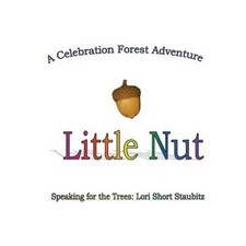 Little Nut by Lori Short Staubitz [Paperback]