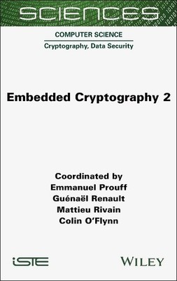 Embedded Cryptography 2 by Emmanuel Prouff, Guenael Renault, ... - 9781789452143