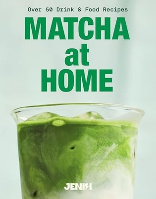 Matcha at Home Over 50 Drink a - GOOD