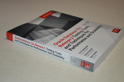 Oracle Database 12c Release 2 Testing Tools and Techniques for