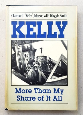 Kelly : More Than My Share of It All by Maggie Smith and Clarence L. Johnson