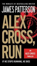 Alex Cross, Run: 18 (An Alex Cross ..., Patterson, Jame