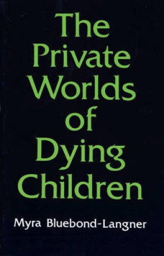 Thumbnail - The Private Worlds Of Dying Children (princeton Paperbacks)