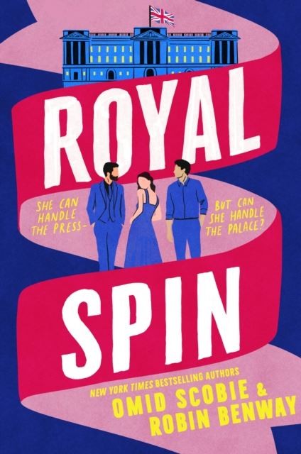Royal Spin: an irresistible new royal romance for 2026 by Omid Scobie