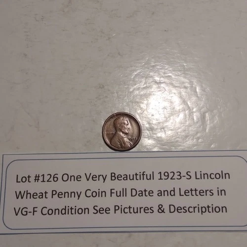 Lot #126 One Beautiful 1923-S Lincoln Wheat VG-F Full Date-Letters See Pictures