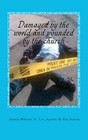 Damaged by the World and Wounded by the Church: Religious Maturity by Apostle William D Lee (Paperback / softback, 2011)