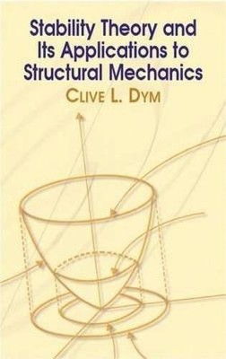 STABILITY THEORY AND ITS APPLICATIONS TO STRUCTURAL By Clive L. Dym *BRAND NEW*