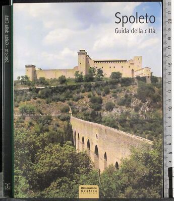 SPOLETO. GUIDA DELLA CITTÀ. CECCARELLI (CURA). DIMENSIONE GRAFICA.