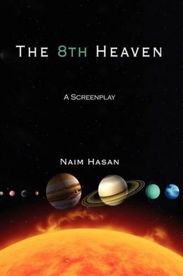 The 8th Heaven: A Screenplay by Naim, Hasan (English) Hardcover Book