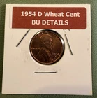 1954 D Lincoln Wheat Cent BU - Brilliant Uncirculated