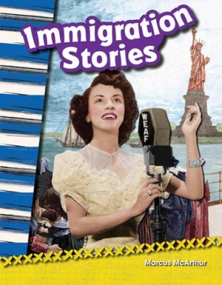 Immigration Stories (Social Studies Readers : Content and Literacy) - VERY GOOD