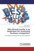 Abdul Rahman (U. A.) | Why Brand Loyalty Is So Important For Successful...