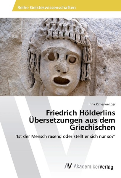 Irina Kimeswenger | Friedrich HöLderlins ÜBersetzungen Aus Dem Griechischen-image