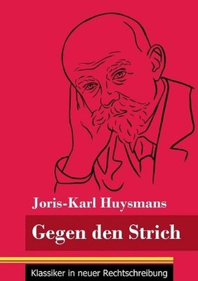 Gegen den Strich: (Band 22, Klassiker in neuer Rechtschreibung) by Klara Neuhaus