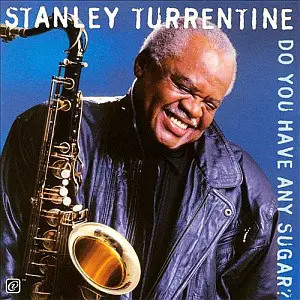 CD Stanley Turrentine Do You Have Any Sugar Concord Vista