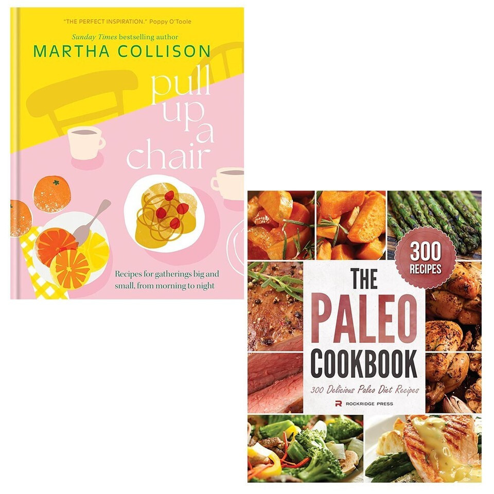 Paleo Cookbook Rockridge Press,Pull Up a Chair Martha Collison (HB) 2 Books Set