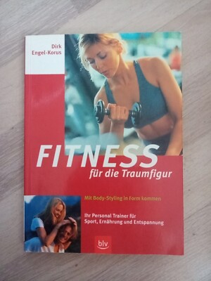 Fitness für die Traumfigur Engel-Korus, Dirk, Katrin Engel  und Engel- Korus Dir