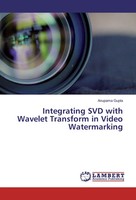Anupama Gupta | Integrating Svd With Wavelet Transform In Video Watermarking