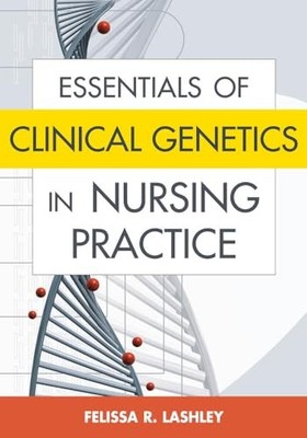 Essentials of Clinical Genetics in ..., Lashley, Feliss