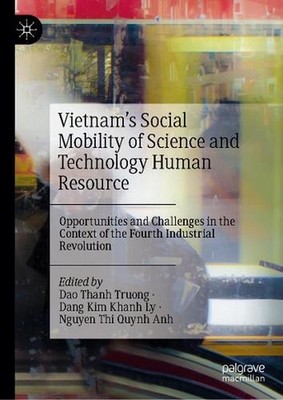Vietnams Social Mobility of Science and Technology Human Resource: Opportunities