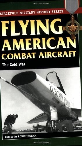 Flying American Combat Aircraft: The Battle of Khe Sanh and the
