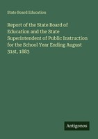 State Board Education | Report Of The State Board Of Education And The State...