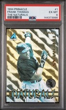 1994 Pinnacle The Naturals Frank Thomas #1 PSA 6 EX-MT Pop 2!