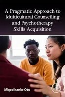 Mkpoikanke Otu | A Pragmatic Approach To Multicultural Counselling And...