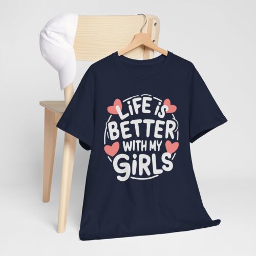 Life is Better With My Girls Cute Mother's Day T-shirt Novelty Mom Dad Love Tee - Picture 59 of 63
