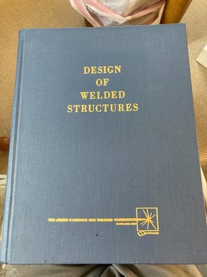 Design of Welded Structures by Omer Blodgett 1966 HC ARC Welding FREE SHIP