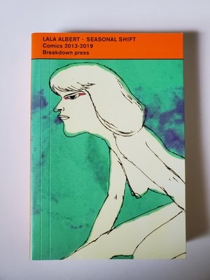 Seasonal Shift Comics 2013-2019 By Lala Albert Breakdown Press Paperback 