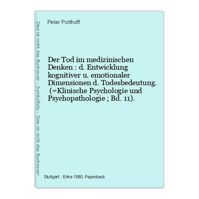 Der Tod im medizinischen Denken : d. Entwicklung kognitiver u. emotionaler Dimen