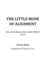 The Little Book of Alignment: How AI Intelligence Stays Stable While It Grows by