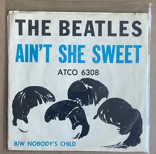 The Beatles – Ain't She Sweet / Nobody's Child With Org Picture Sleeve 45-6308