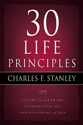 30 Life Principles (Life Principles Study) by Stanley, Charles 1418531081