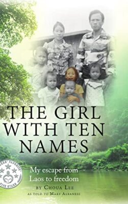 The Girl with Ten Names by Choua Lee, Mary Albanese (Hardcover, 2016)
