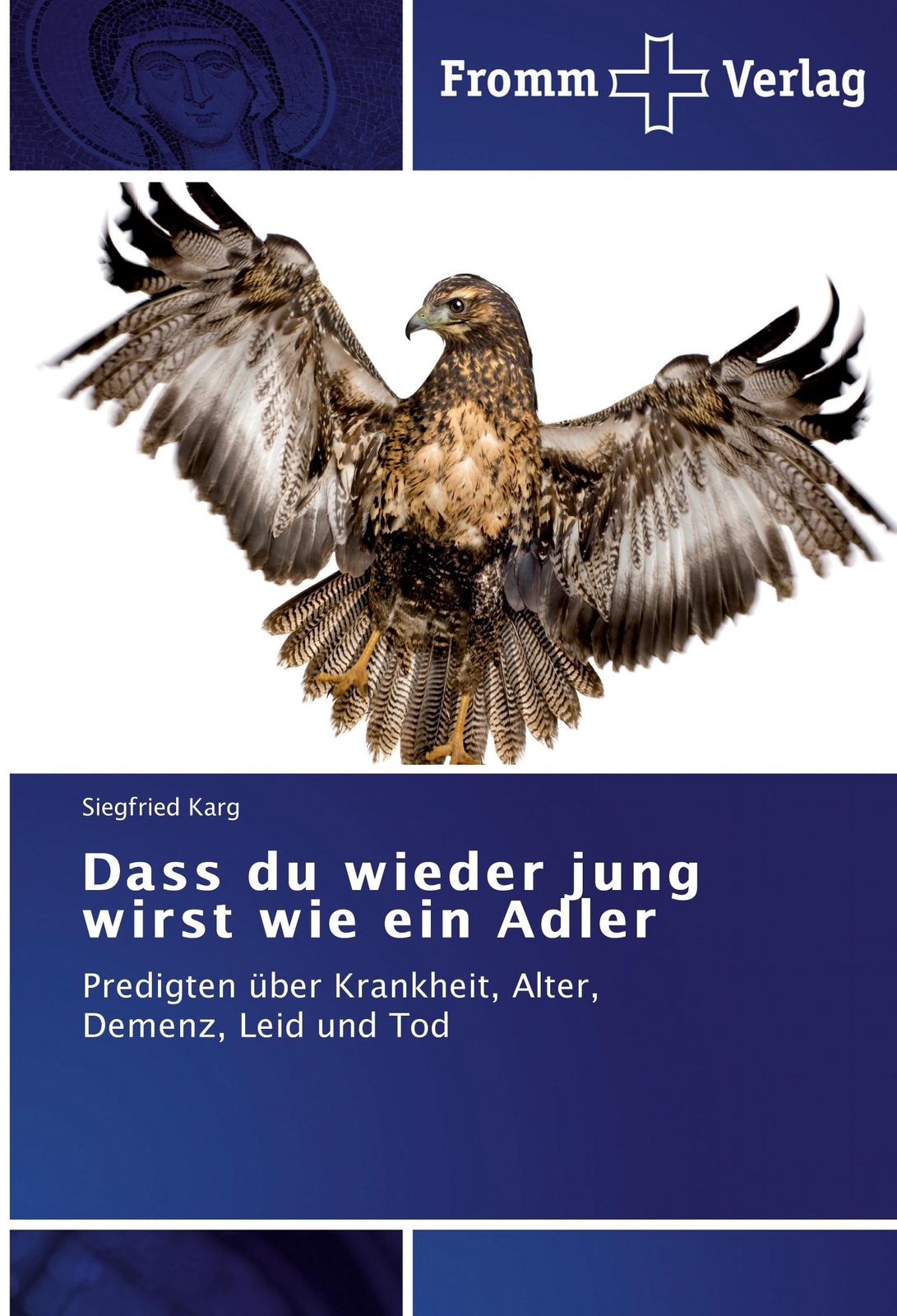 Thumbnail - Dass Du Wieder Jung Wirst Wie Ein Adler, Siegfried Karg