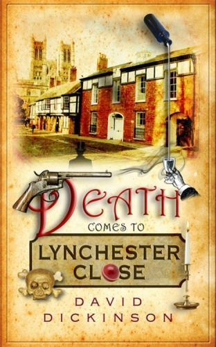 Death Comes to Lynchester Close by David Dickinson (2017, Hardcover)