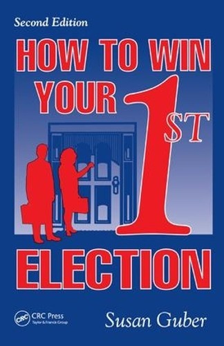 How To Win Your 1st Election - 9781138430723