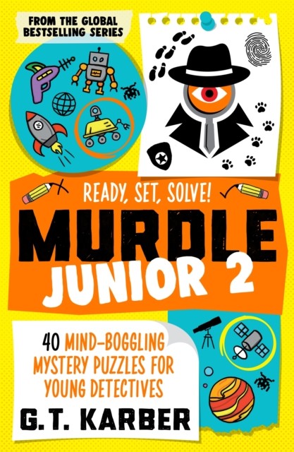 Murdle Junior 2: Ready Set Solve: 40 Mind-Boggling by Karber G T (PB 2025) - Image 6
