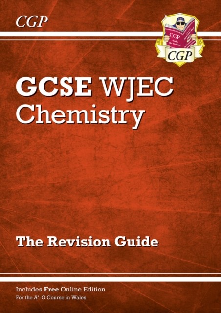 WJEC GCSE Chemistry Revision Guide (with Online Edition) by CGP Books